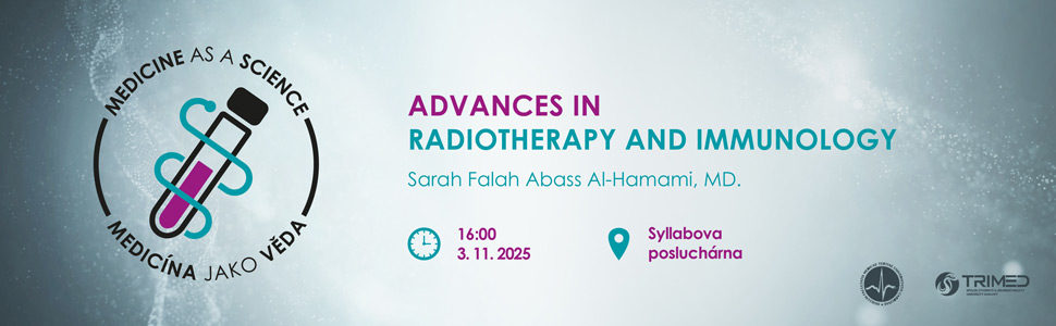 Advances in Radiology and Immunology, Medicína jako věda, 3.11.2025 16:00